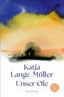Katja Lange-Müller: Unser Ole, Buch