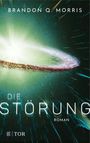 Brandon Q. Morris: Die Störung, Buch