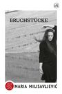 Maria Milisavljevi¿: Bruchstücke, Buch