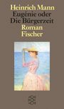 Heinrich Mann: Eugénie oder Die Bürgerzeit, Buch
