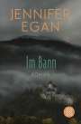 Jennifer Egan: Im Bann, Buch