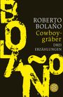 Roberto Bolaño: Cowboygräber, Buch