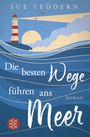 Sue Teddern: Die besten Wege führen ans Meer, Buch