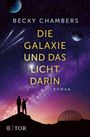 Becky Chambers: Die Galaxie und das Licht darin, Buch