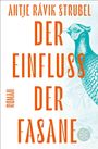 Antje Rávik Strubel: Der Einfluss der Fasane, Buch