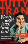 Tutty Tran: Wenn nicht jetzt, wan tan?, Buch