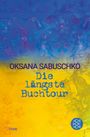 Oksana Sabuschko: Die längste Buchtour, Buch