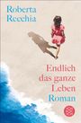 Roberta Recchia: Endlich das ganze Leben, Buch