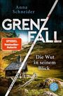 "SPITGEL Bestseller-Autorin," "Grenzfall," "Die Wut in seinem Blick," "Kriminalroman." Kleine Hütte auf einer Almwiese.