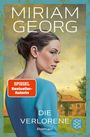 „Miriam Georg“, „Spiegel Bestseller-Autorin“, „Die Verlorene“, „Roman“; Frau im Profil vor einem großen Haus.