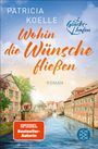 Patricia Koelle: Wohin die Wünsche fließen, Buch