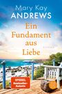 Mary Kay Andrews: Ein Fundament aus Liebe, Buch