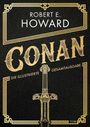 "ROBERT E. HOWARD" und "CONAN" sind in großer, goldener Schrift auf schwarzem Hintergrund. Das Cover zeigt ein Schwert.