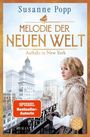 Susanne Popp: Melodie der neuen Welt - Auftakt in New York, Buch