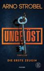 Arno Strobel: Ungelöst - Die erste Zeugin, Buch
