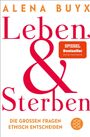 Alena Buyx: Leben und Sterben, Buch