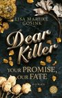 „Dear Killer“ in goldener Schrift, darüber „Lisa Marijke Gosink“. Dazwischen trockene Blumen auf dunklem Hintergrund.