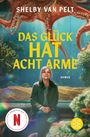 Shelby Van Pelt: Das Glück hat acht Arme, Buch