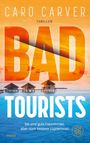 Caro Carver: Bad Tourists, Buch