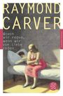 Raymond Carver: Wovon wir reden, wenn wir von Liebe reden, Buch