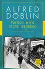 Alfred Döblin: Pardon wird nicht gegeben, Buch