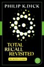 Philip K. Dick: Total Recall Revisited, Buch