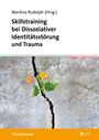 : Skillstraining bei Dissoziativer Identitätsstörung und Trauma, Buch