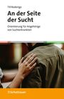 Till Roderigo: An der Seite der Sucht, Buch