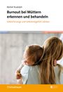 Bärbel Rudolph: Burnout bei Müttern erkennen und behandeln, Buch