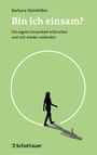Text: "Barbara Steinhilber, Bin ich einsam? Die eigene Einsamkeit erforschen und sich wieder verbinden." Silhouette einer Person.