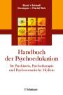 : Handbuch der Psychoedukation für Psychiatrie, Psychotherapie und Psychosomatische Medizin, Buch