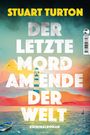 Stuart Turton: Der letzte Mord am Ende der Welt, Buch