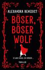 Alexandra Benedict: Böser, böser Wolf, Buch