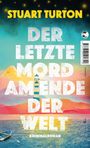Stuart Turton: Der letzte Mord am Ende der Welt, Buch
