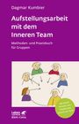 Dagmar Kumbier: Aufstellungsarbeit mit dem Inneren Team (Leben lernen, Bd. 282), Buch