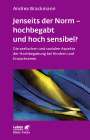 Andrea Brackmann: Jenseits der Norm - hochbegabt und hoch sensibel? (Leben lernen, Bd. 180), Buch
