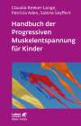 Claudia Reeker-Lange: Handbuch der Progressiven Muskelentspannung für Kinder (Leben lernen, Bd. 232), Buch