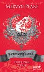 Mervyn Peake: Gormenghast / Der junge Titus (Gormenghast, Bd. 1), Buch