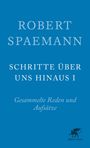 "Robert Spaemann, Schritte über uns hinaus I, Gesammelte Reden und Aufsätze." Blauer Hintergrund, Klett-Cotta Logo.