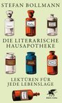 Stefan Bollmann: Die literarische Hausapotheke, Buch