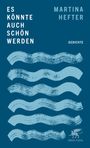 Martina Hefter: Es könnte auch schön werden, Buch