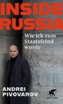 "Inside Russia: Wie ich zum Staatsfeind wurde" von Andrei Pivovarov. Ein Mann lehnt an einer Wand. Klett-Cotta-Logo.