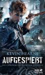 Kevin Hearne: Aufgespießt. Die Chronik des Eisernen Druiden 8, Buch