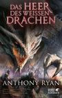 „Das Heer des weißen Drachen“ und „Anthony Ryan“. Eine große Drachenkreatur mit gefletschten Zähnen über einer Armee.