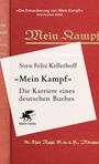 Sven Felix Kellerhoff: «Mein Kampf» - Die Karriere eines deutschen Buches, Buch