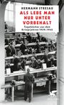 Hermann Stresau: Als lebe man nur unter Vorbehalt, Buch