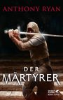 Anthony Ryan: Der Märtyrer, Buch