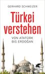 Gerhard Schweizer: Türkei verstehen, Buch