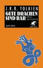 Text: "J.R.R. Tolkien, Gute Drachen sind rar, Drei Aufsätze, Klett-Cotta." Illustration: Blauer Drache auf orangefarbenem Hintergrund.