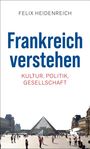 Felix Heidenreich: Frankreich verstehen, Buch